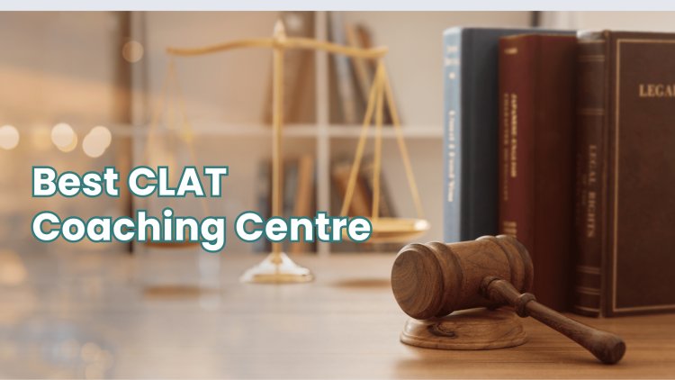How to Choose the Best Coaching for CLAT PG