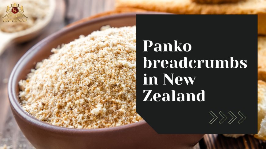 From Japan to Your Plate: Panko Breadcrumbs in New Zealand