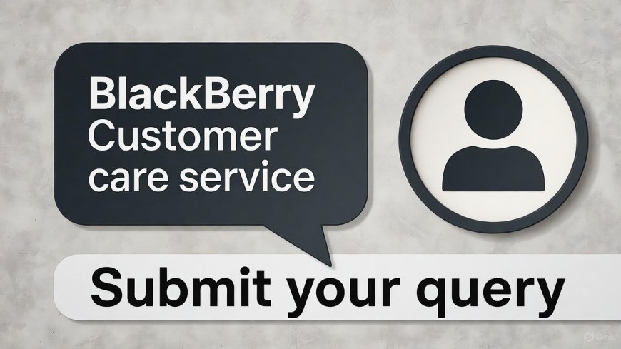 BlackBerry Customer Care & Toll Free Number – Official Support